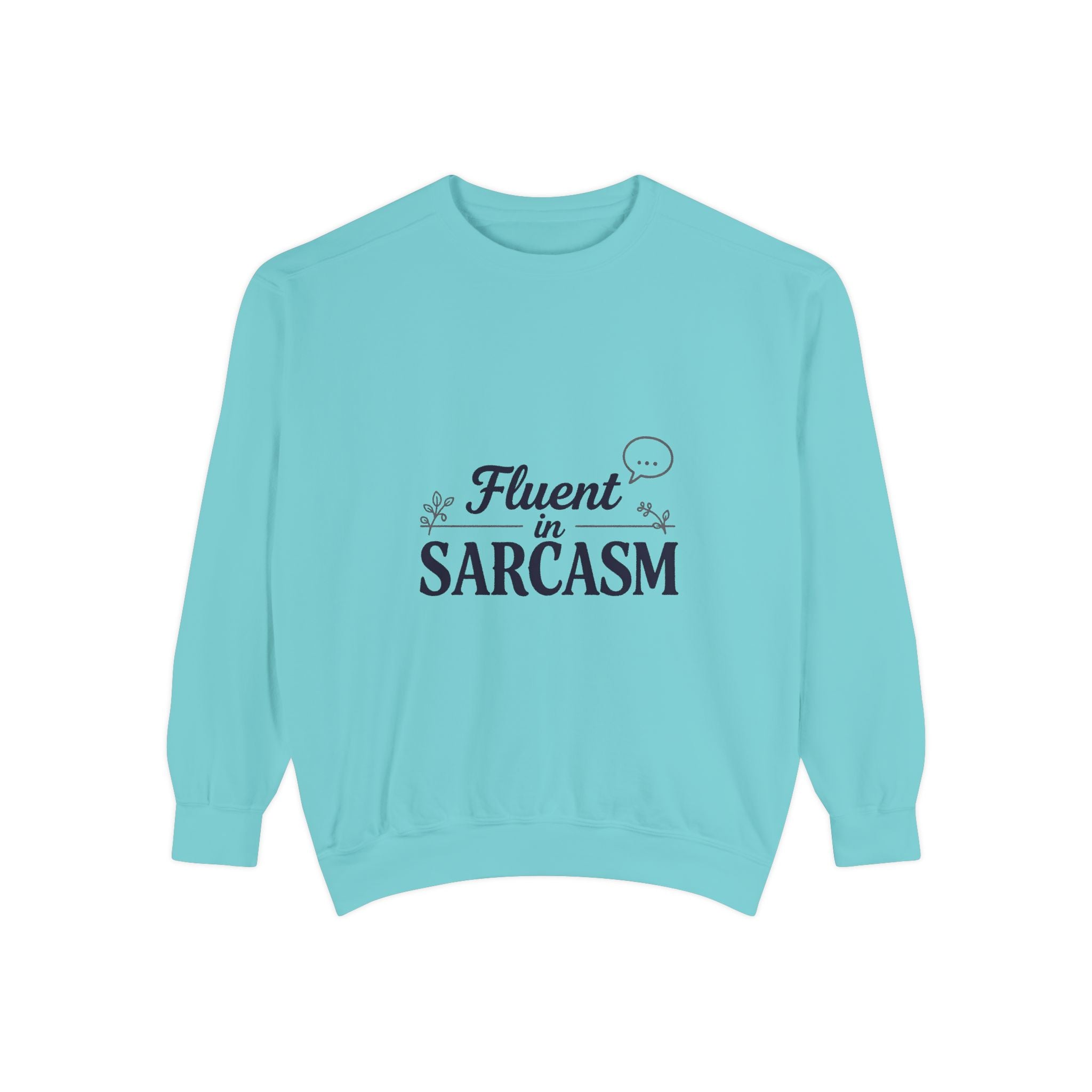 Sarcastic Crewneck Sweatshirt – “Fluent in Sarcasm” Graphic Pullover