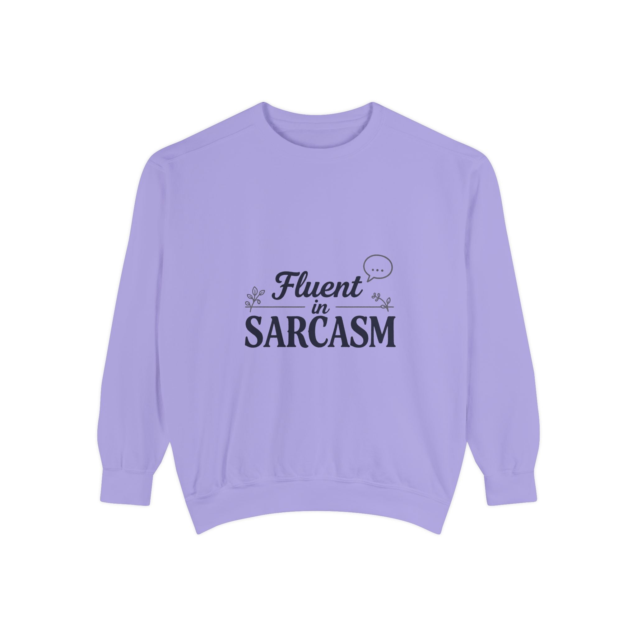 Sarcastic Crewneck Sweatshirt – “Fluent in Sarcasm” Graphic Pullover
