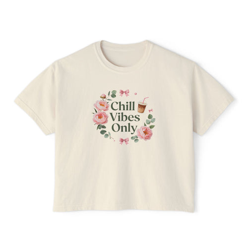 Chill Vibes Only Floral Boxy Tee — Women's Relaxed Crop T‑Shirt